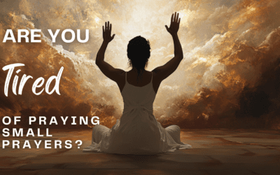 Dare to Pray BIG: Unlocking the Power of Bold Prayer