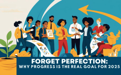 Forget Perfection: Why Progress is the Real Goal for 2025