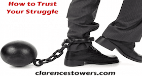 How to Trust Your Struggle