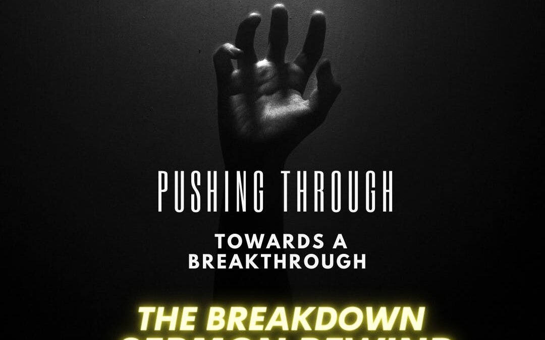 🔮 THE BREAKDOWN  Message Rewind of The Breakdown of Pushing Through Towards a Breakthrough: The Jericho Strategy” 🔄🎙️