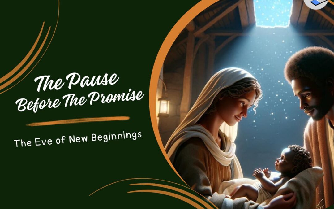 🔮 THE BREAKDOWN of The Pause Before the Promise:  The Eve of New Beginnings 🔄 🎙️