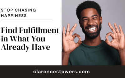 Stop Chasing Happiness: Find Fulfillment in What You Already Have