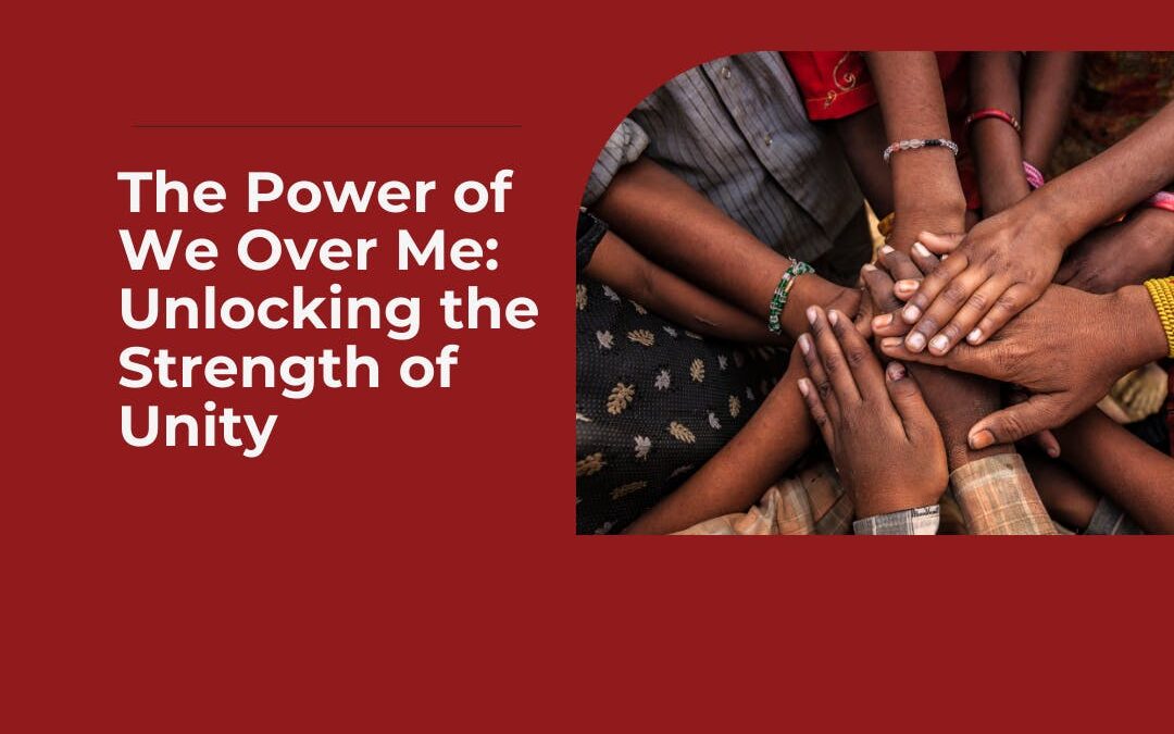 🔮 THE BREAKDOWN of The Power of ‘We’ Is Greater Than ‘Me’: Unlocking The Strength of Unity 🔄 🎙️